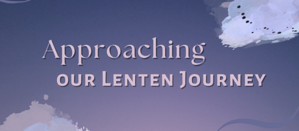 approaching our lenten journey 2023
